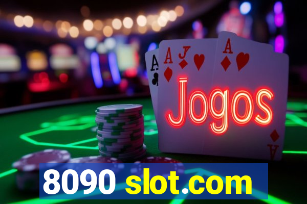 8090 slot.com